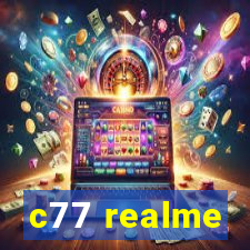 c77 realme